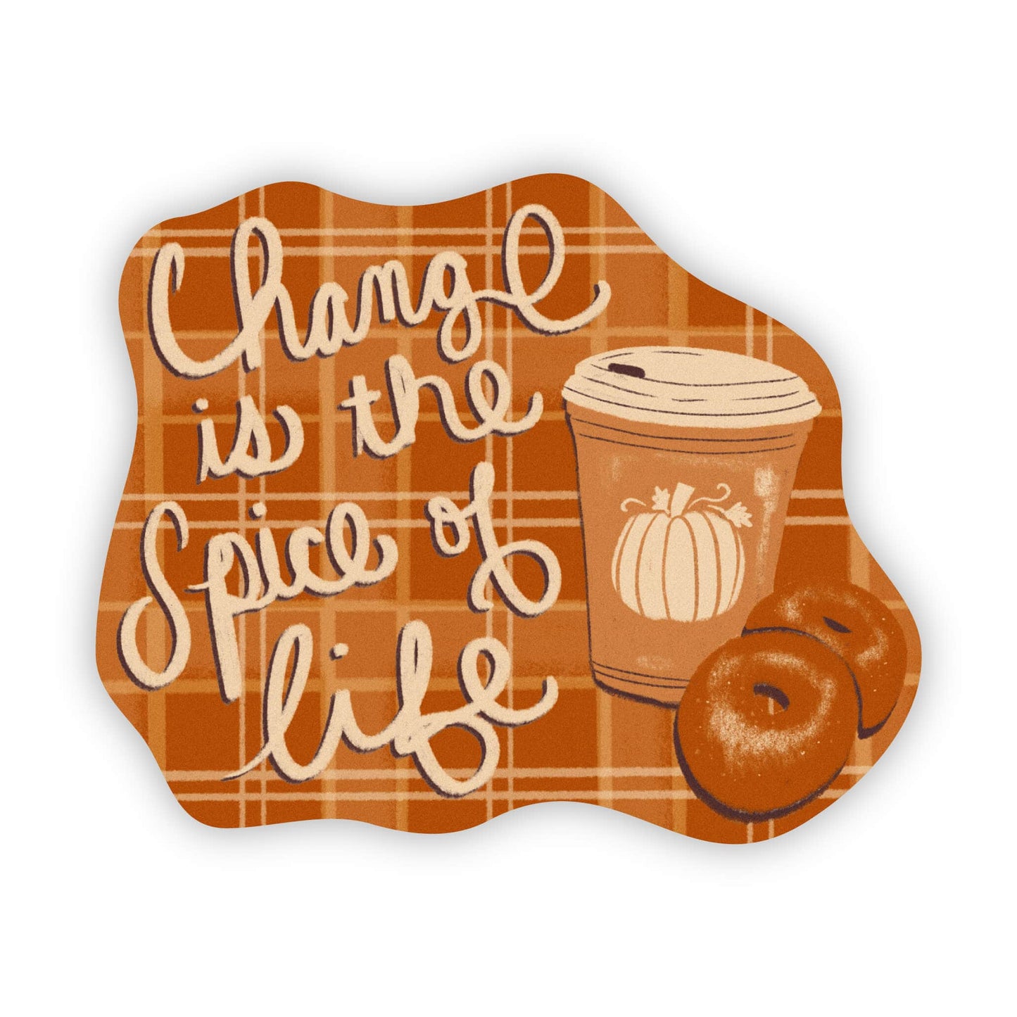 "Change is the spice of life" fall coffee sticker
