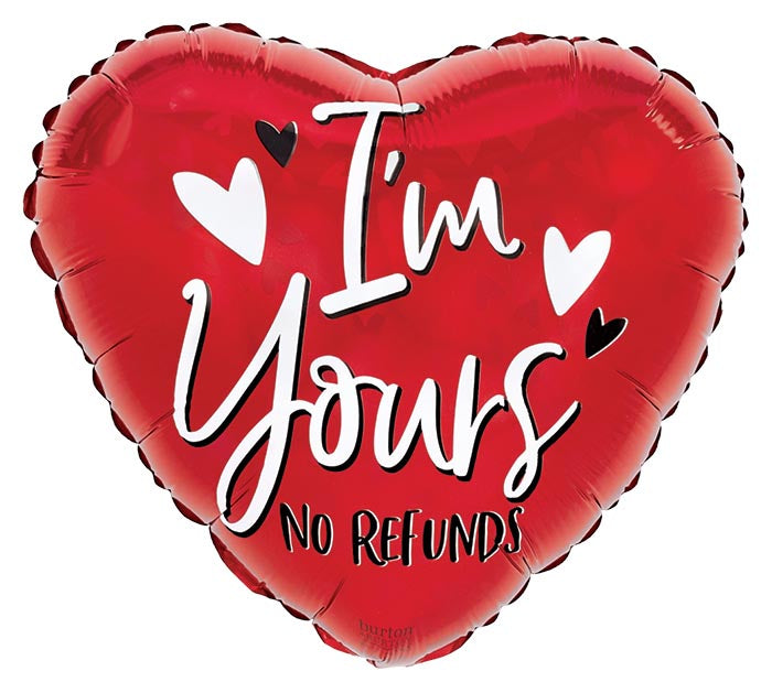I’m Yours No Refunds Standard Balloon