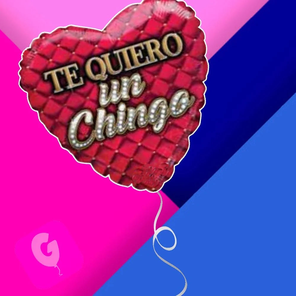 Te Quiero un Chingo Valentines Balloon
