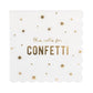 PLGLD30 - Calls for Confetti Cocktail Napkin