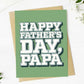 Happy Father's Day Papa Greeting Card