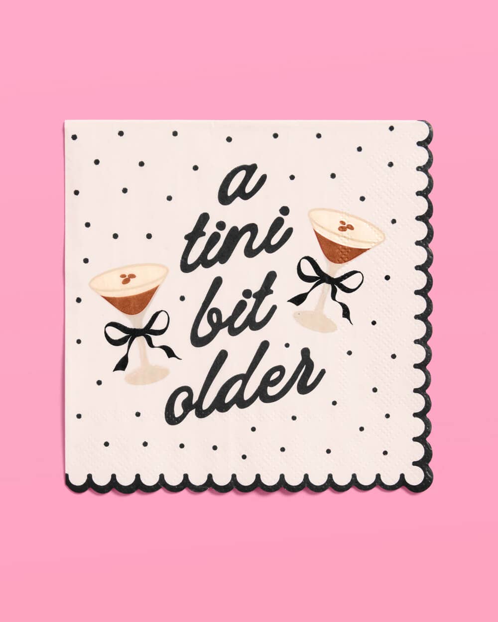 A Tini Bit Older Napkins - 25 paper napkins Birthday Bday